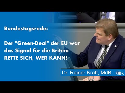 Rainer Kraft im Bundestag: Green Deal war das Signal für den Brexit: RETTE SICH, WER KANN!