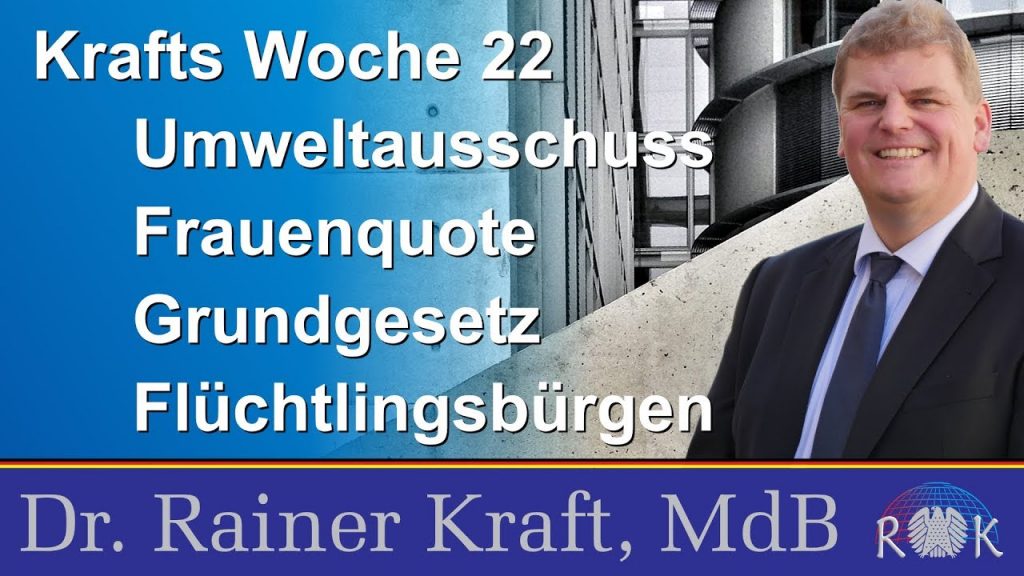 Krafts Woche 22 – Bericht aus dem Deutschen Bundestag